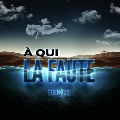À qui la faute