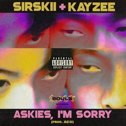 Askies, I'm Sorry