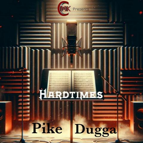 Hard Times Pike Dugga