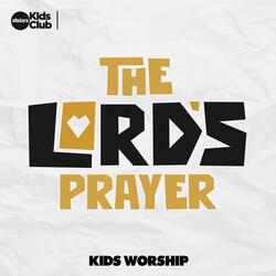The Lord's Prayer | Kids Worship