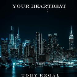 Your Heartbeat