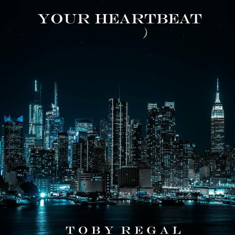 Your Heartbeat