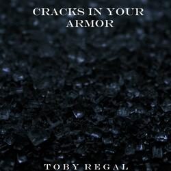 Cracks in Your Armor