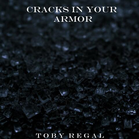 Cracks in Your Armor