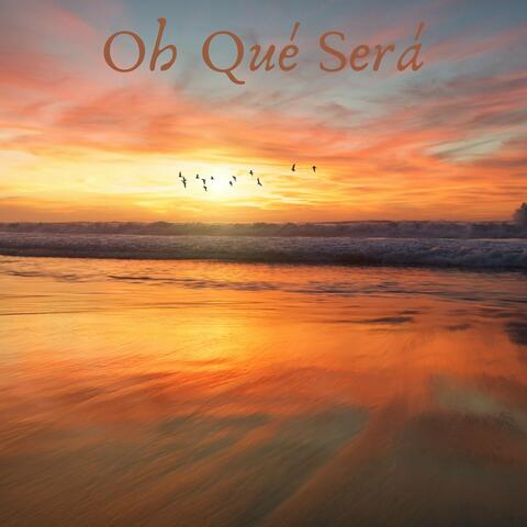 Oh Qué Será