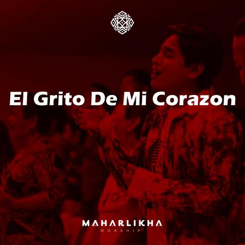El Grito de mi Corazon