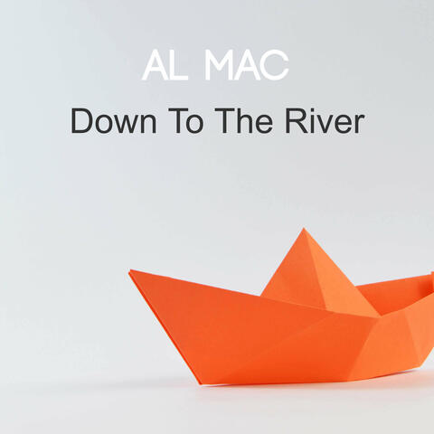 Down To The River