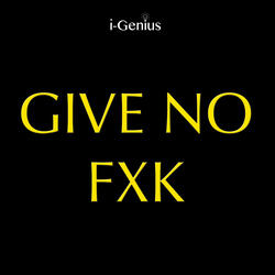 Give No Fxk