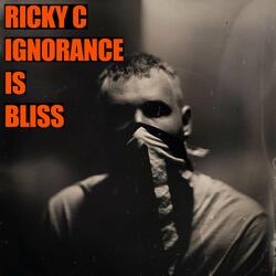 Ignorance Is Bliss