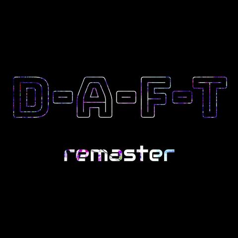 D-A-F-T (Remastered Extended Mix)