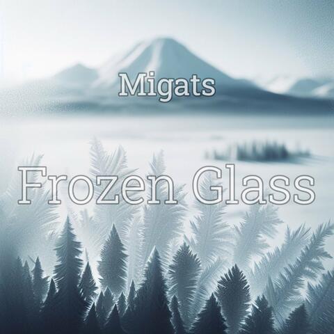 Frozen Glass