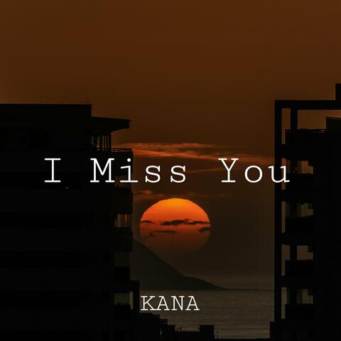I Miss You