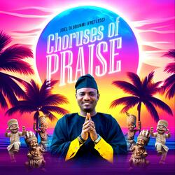 CHORUSES OF PRAISE