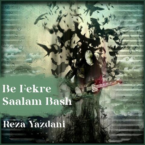 Be Fekre Saalam Bash