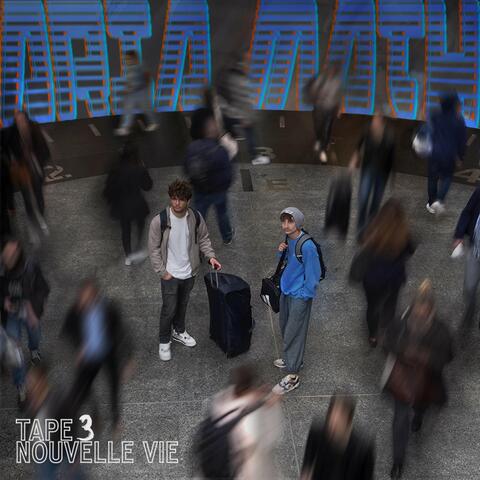 Tape 3 : Nouvelle Vie