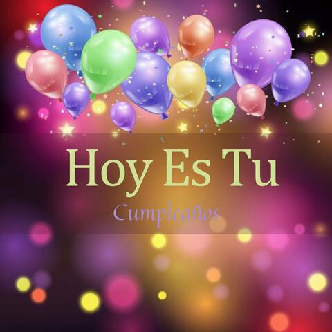 Hoy Es Tu Cumpleaños