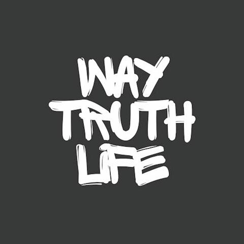 Way Truth Life