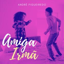 Amiga, Irmã (Playback)