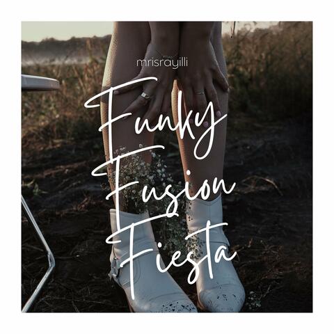 Funky Fusion Fiesta