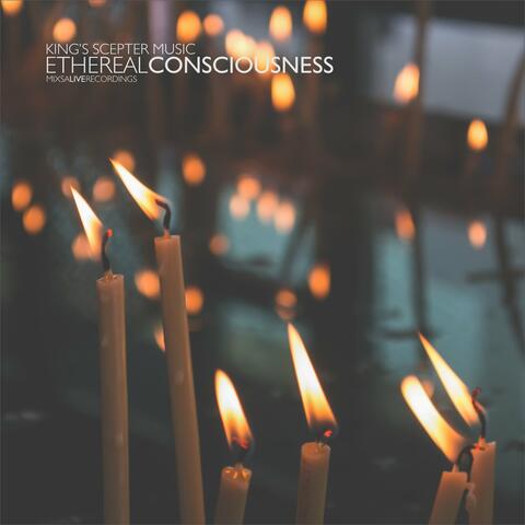 Ethereal Consciousness