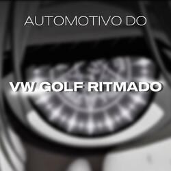 Automotivo do V.W Golf Ritmado