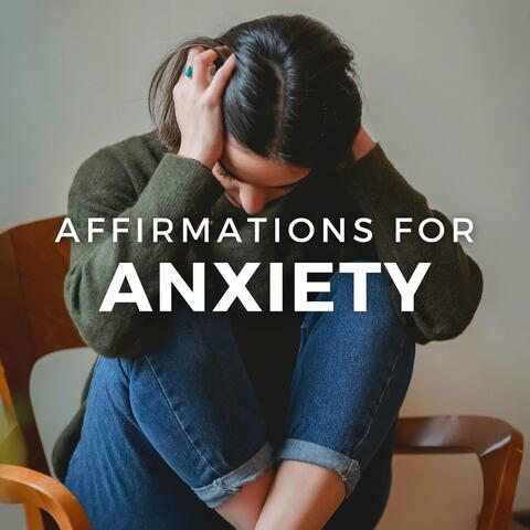 Affirmations for Anxiety