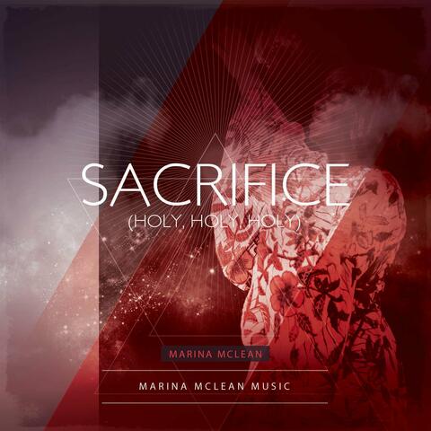 Sacrifice (Holy Holy Holy)