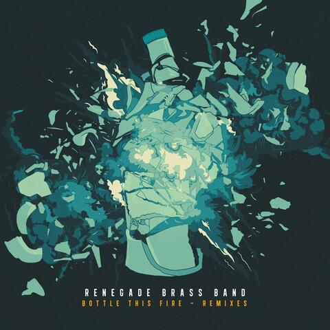 Bottle This Fire (Remixes)