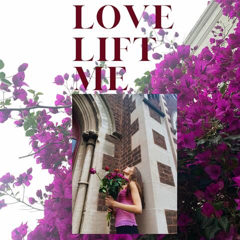 Love Lift Me