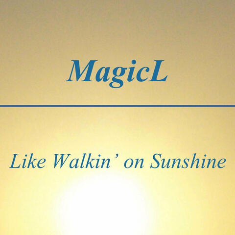 Like Walkin' on Sunshine