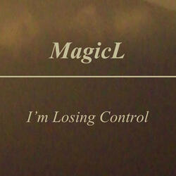 I'm Losing Control