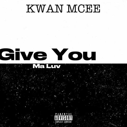Give You Ma Luv