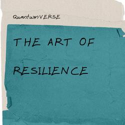 The Art of Resilience