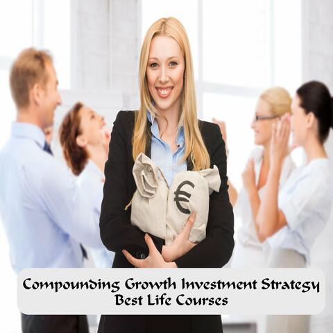 Compounding Growth Investment Strategy