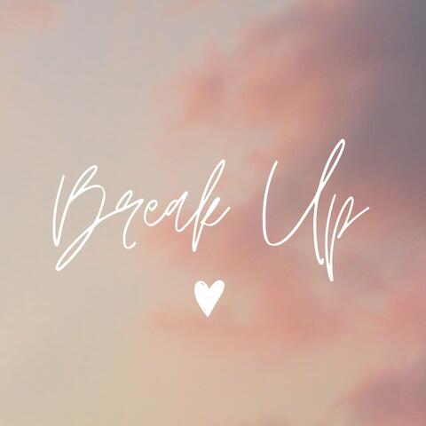 Break Up