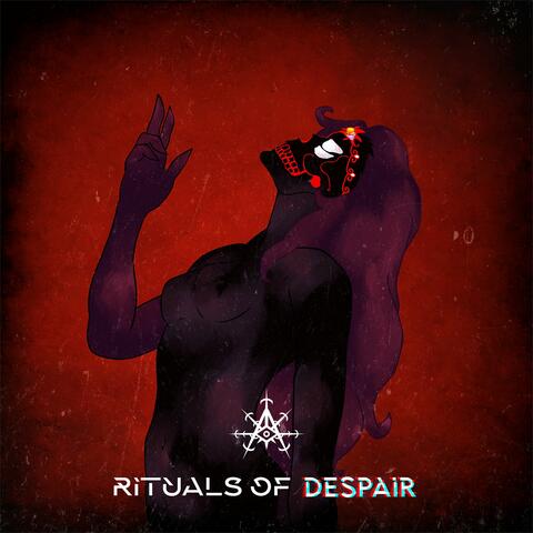 Rituals of Despair