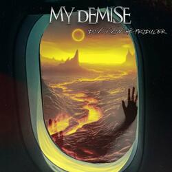 My Demise