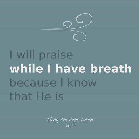 While I Have Breath