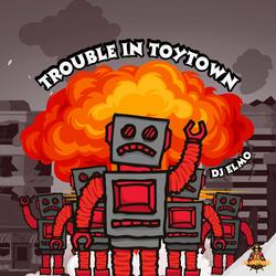 Trouble in Toytown