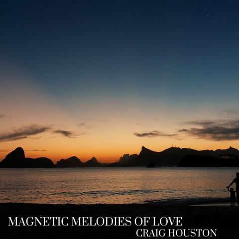 Magnetic Melodies of Love