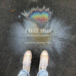 I Will Wait (Quarantine Sessions)
