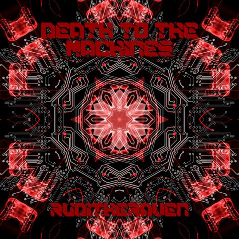 Death to the Machines