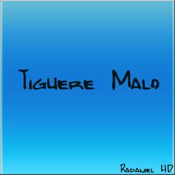 Tiguere Malo
