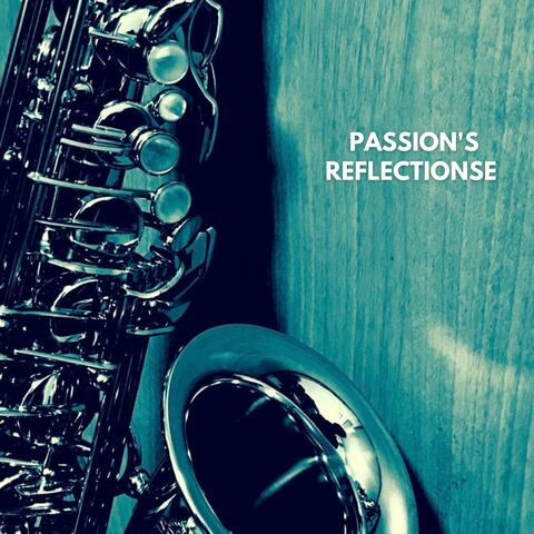 Passion's Reflections