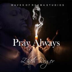 Pray Always