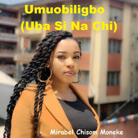 Umuobiligbo (Uba Si Na Chi)