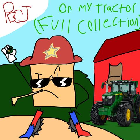 On My Tractor (Full Collection)
