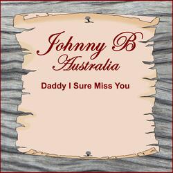 Daddy I Sure Miss You