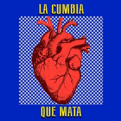 La Cumbia Que Mata