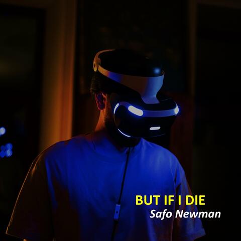 But If I Die